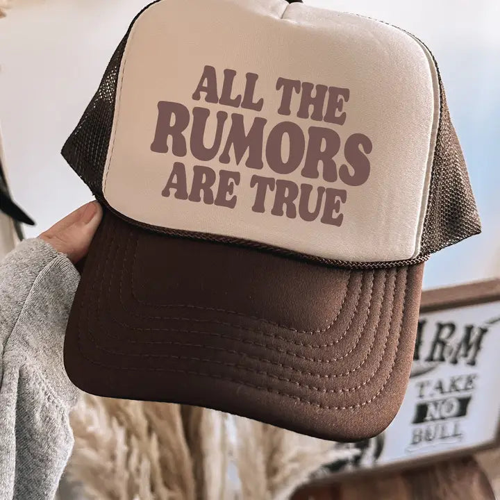 All the Rumors are True TRUCKER CAP